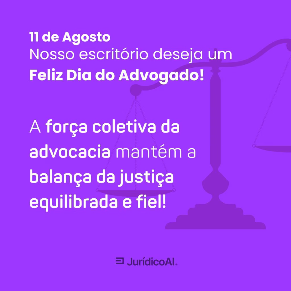 Dia do Advogado 11 - A força coletiva da advocacia mantém a balança da justiça equilibrada e fiel.