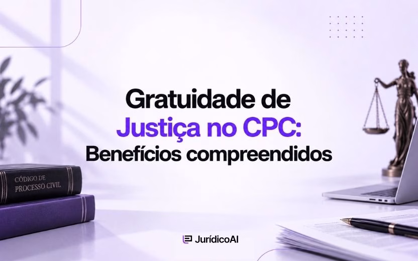 Gratuidade de Justiça no CPC: Benefícios compreendidos [Art. 98, § 1º, CPC]