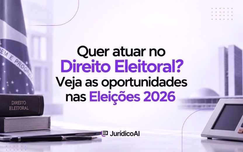 Quer atuar no Direito Eleitoral? Veja as oportunidades nas Eleições 2026