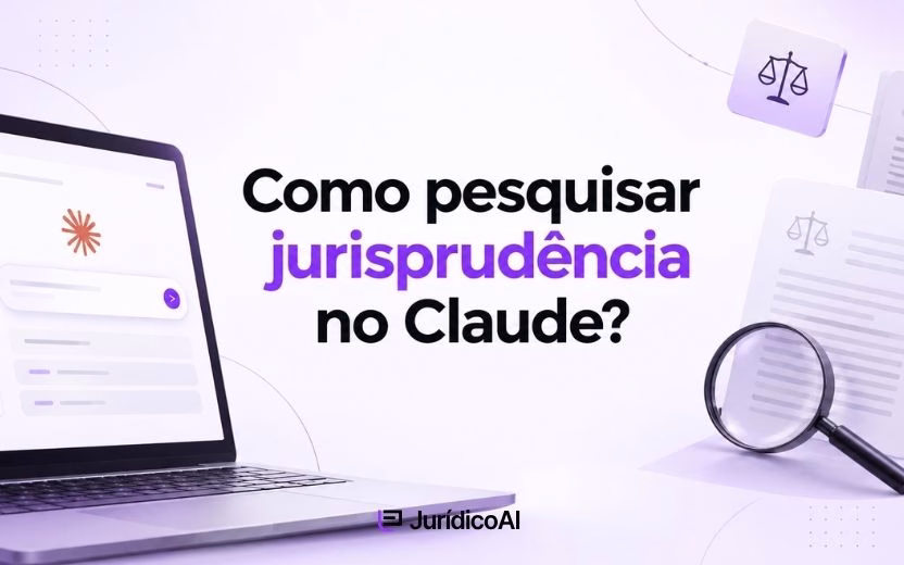 Como pesquisar jurisprudência no Claude (e conferir antes de citar)