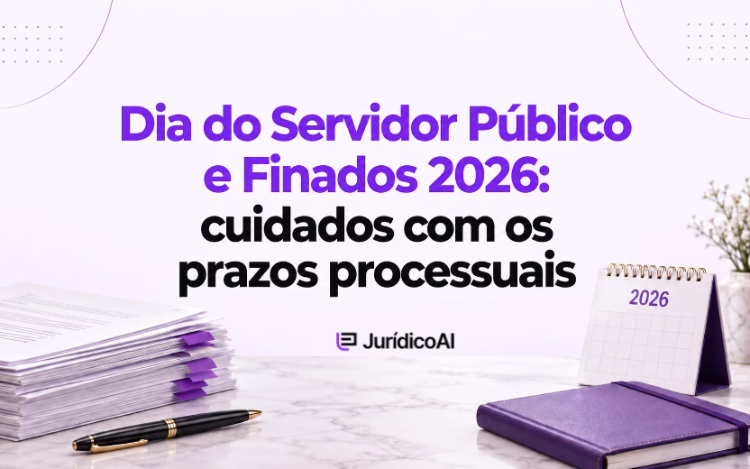 Dia do Servidor Público e Finados 2026: cuidados com os prazos processuais
