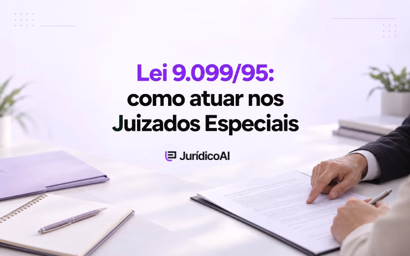 Lei 9.099/95: como atuar nos Juizados Especiais
